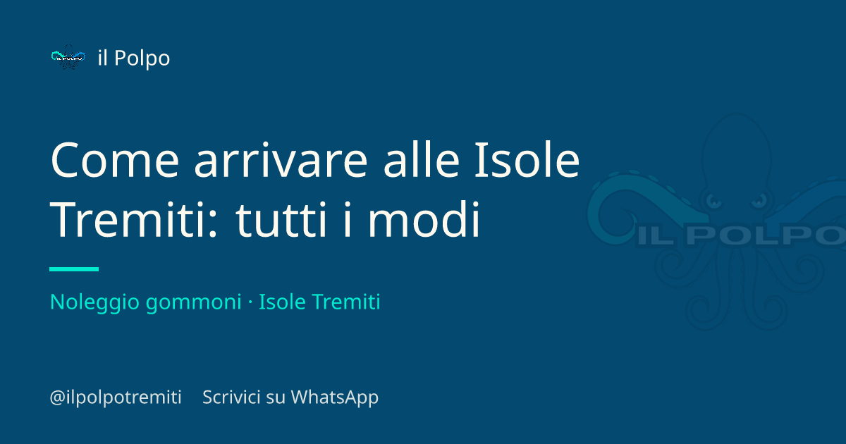 Come arrivare alle Isole Tremiti: tutti i modi