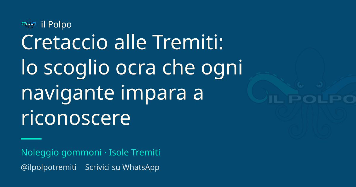 Cretaccio alle Tremiti: lo scoglio ocra che ogni navigante impara a riconoscere