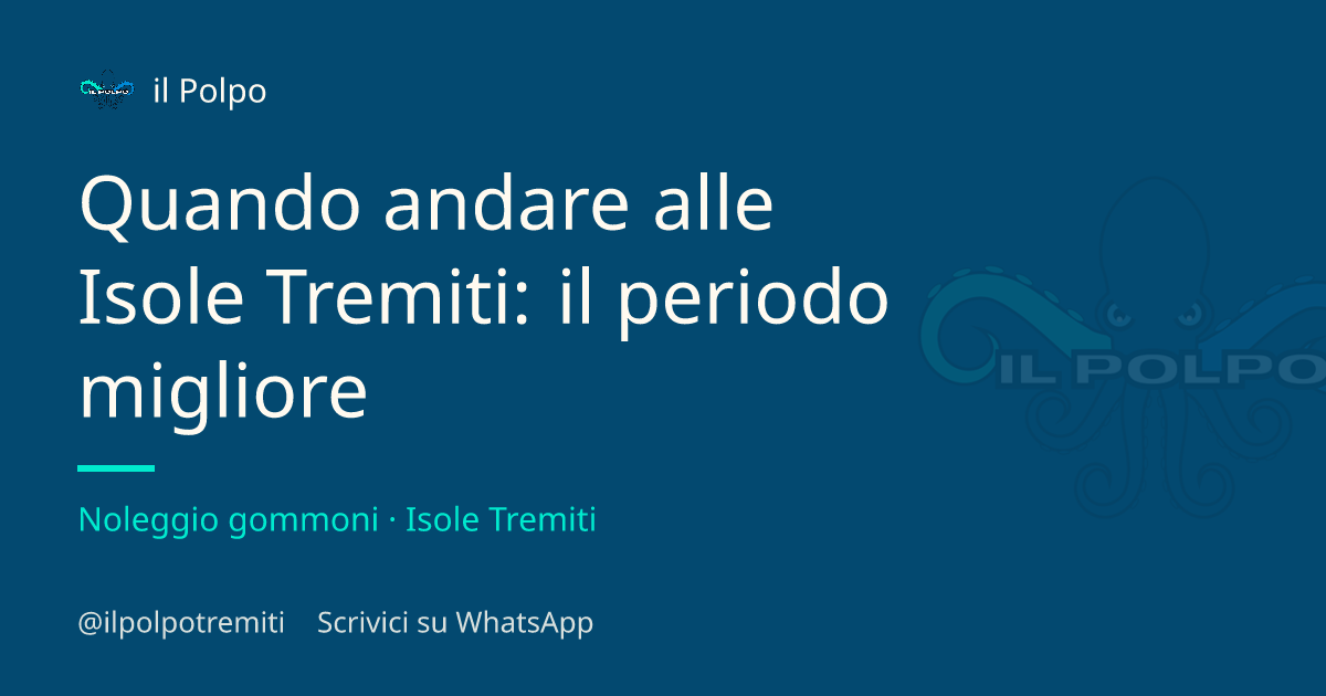 Quando andare alle Isole Tremiti: il periodo migliore