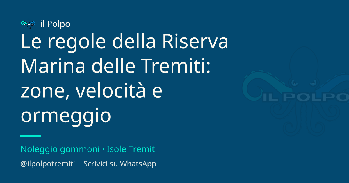 Le regole della Riserva Marina delle Tremiti: zone, velocità e ormeggio